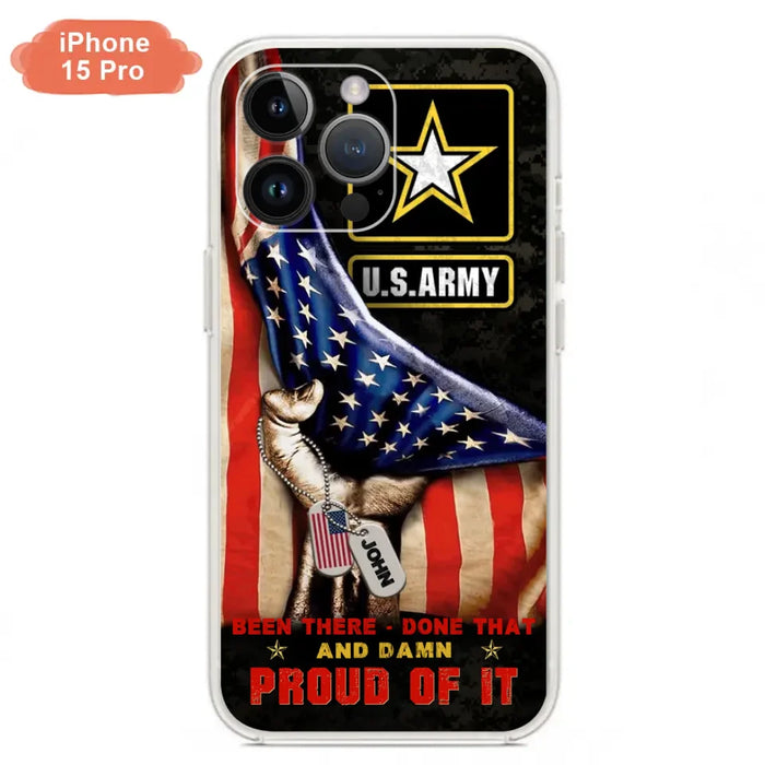 Custom Personalized Veteran Proudly Served Phone Case - Gift Idea For Veterans - Been There Done That And Damn Proud Of It - Case For iPhone And Samsung