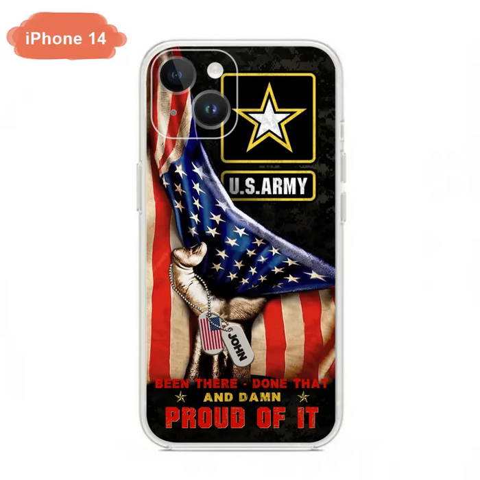 Custom Personalized Veteran Proudly Served Phone Case - Gift Idea For Veterans - Been There Done That And Damn Proud Of It - Case For iPhone And Samsung