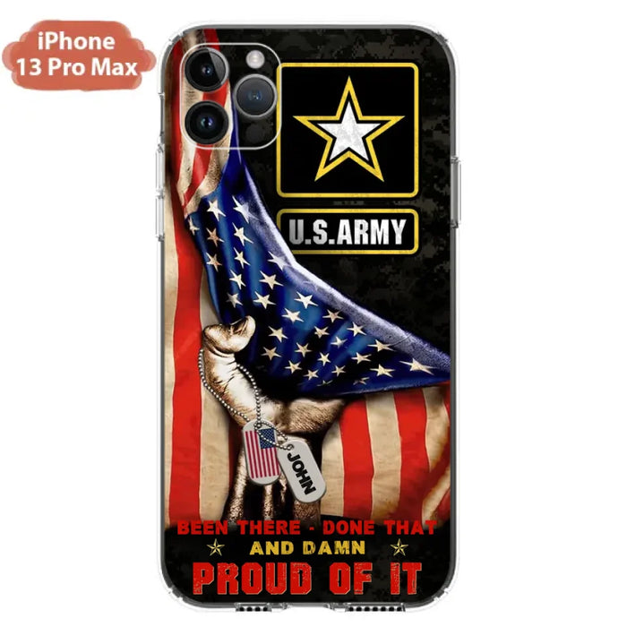 Custom Personalized Veteran Proudly Served Phone Case - Gift Idea For Veterans - Been There Done That And Damn Proud Of It - Case For iPhone And Samsung