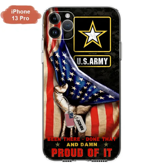 Custom Personalized Veteran Proudly Served Phone Case - Gift Idea For Veterans - Been There Done That And Damn Proud Of It - Case For iPhone And Samsung