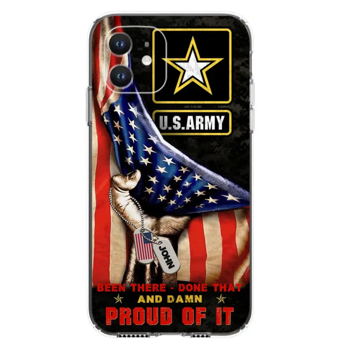 Custom Personalized Veteran Proudly Served Phone Case - Gift Idea For Veterans - Been There Done That And Damn Proud Of It - Case For iPhone And Samsung