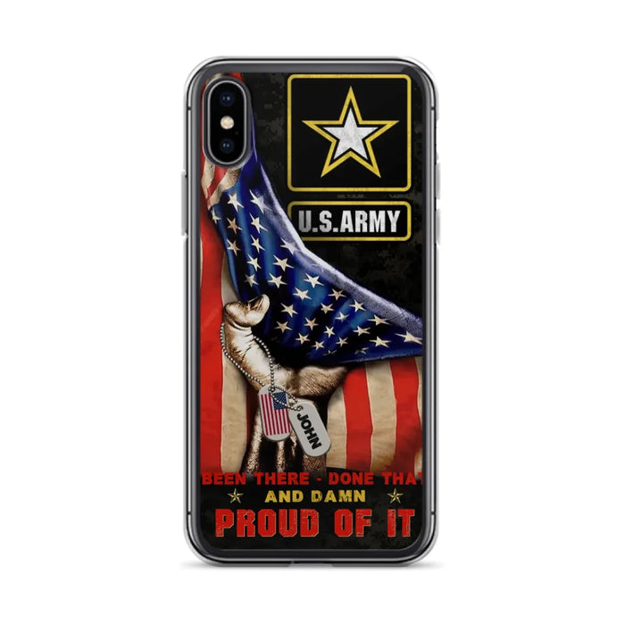 Custom Personalized Veteran Proudly Served Phone Case - Gift Idea For Veterans - Been There Done That And Damn Proud Of It - Case For iPhone And Samsung