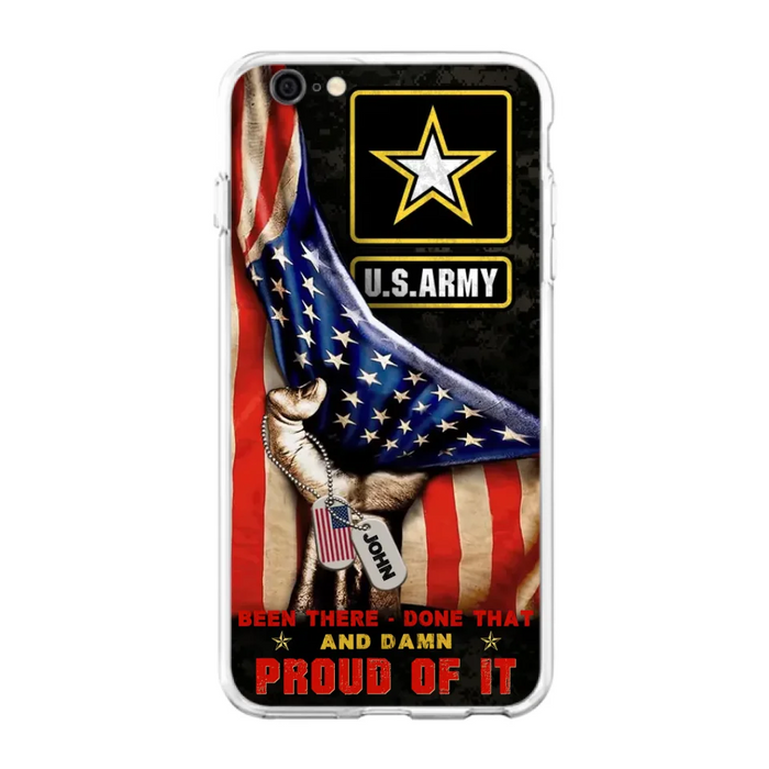 Custom Personalized Veteran Proudly Served Phone Case - Gift Idea For Veterans - Been There Done That And Damn Proud Of It - Case For iPhone And Samsung