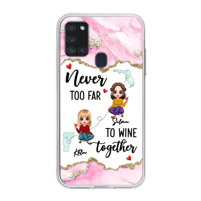 Personalized Bestie iPhone/ Samsung Case - Gift Idea For Bestie/ Long Distance Friendship - Never Too Far To Wine Together