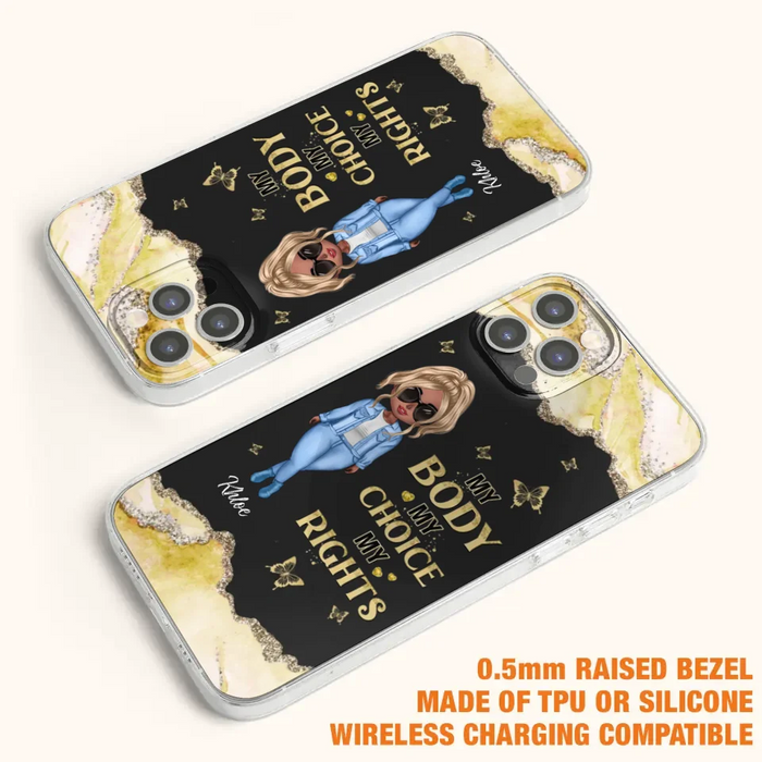 Custom Personalized Girl Phone Case - Gift Idea For Friend/ Birthday Gift - Case For iPhone And Samsung - My Body My Choice My Rights