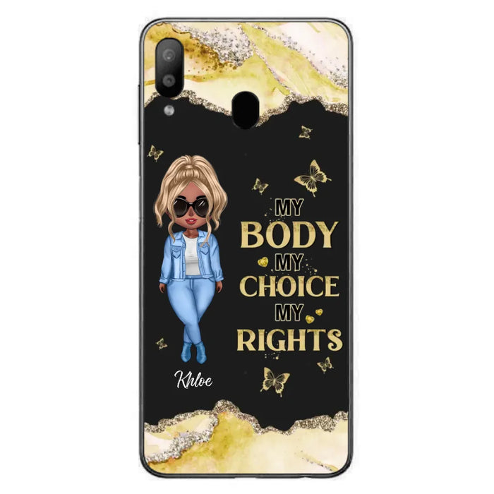 Custom Personalized Girl Phone Case - Gift Idea For Friend/ Birthday Gift - Case For iPhone And Samsung - My Body My Choice My Rights