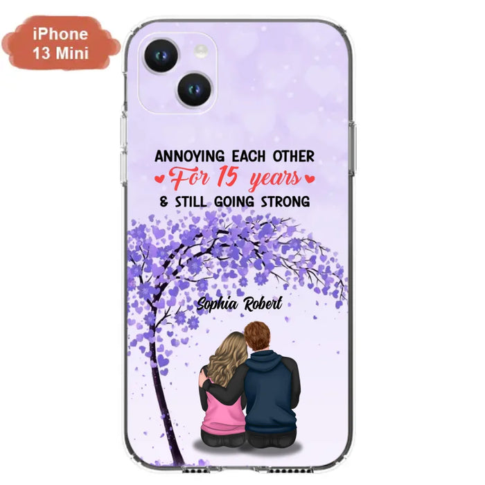 Custom Personalized Couple Phone Case - Gift Idea For Couple/Lovers - Annoying Each Other For 15 Years & Still Going Strong - Cases For iPhone & Samsung