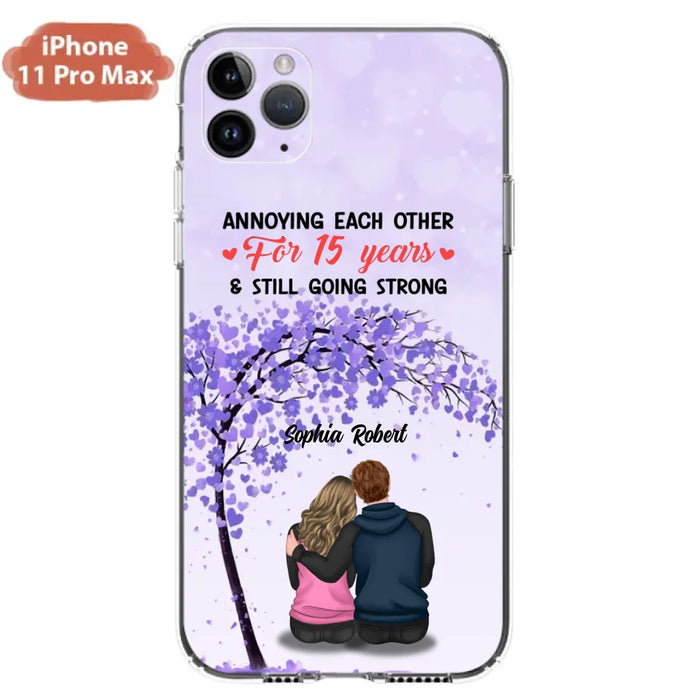 Custom Personalized Couple Phone Case - Gift Idea For Couple/Lovers - Annoying Each Other For 15 Years & Still Going Strong - Cases For iPhone & Samsung