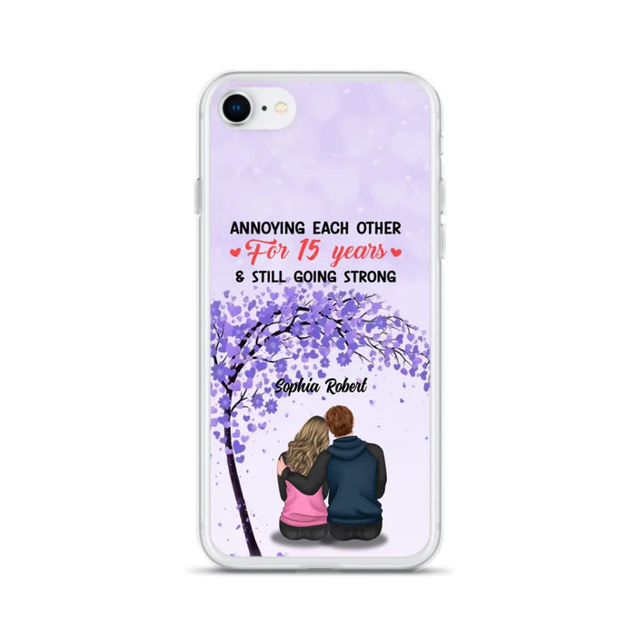 Custom Personalized Couple Phone Case - Gift Idea For Couple/Lovers - Annoying Each Other For 15 Years & Still Going Strong - Cases For iPhone & Samsung