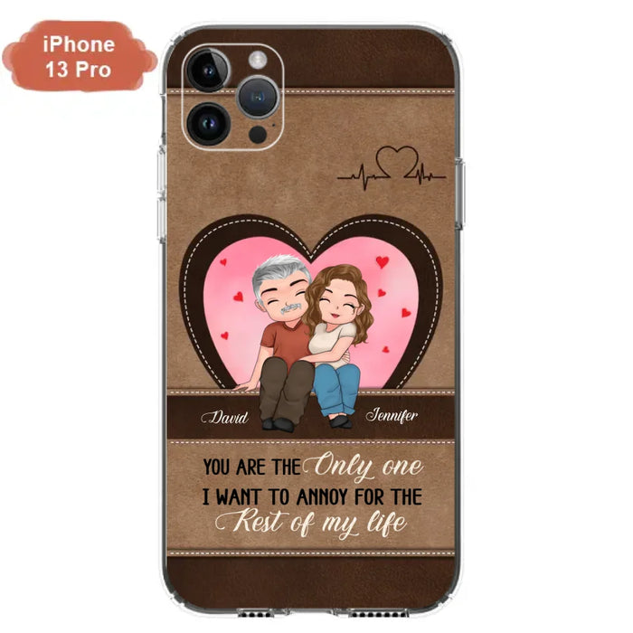 Custom Personalized Couple Phone Case - Gift Idea For Couple - You Are The Only  One I Want To Annoy For The Rest Of My Life