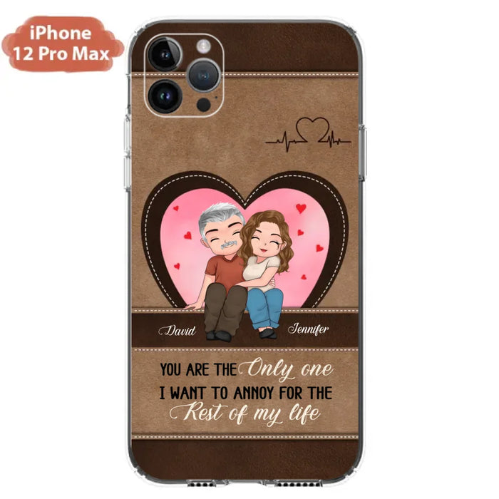 Custom Personalized Couple Phone Case - Gift Idea For Couple - You Are The Only  One I Want To Annoy For The Rest Of My Life