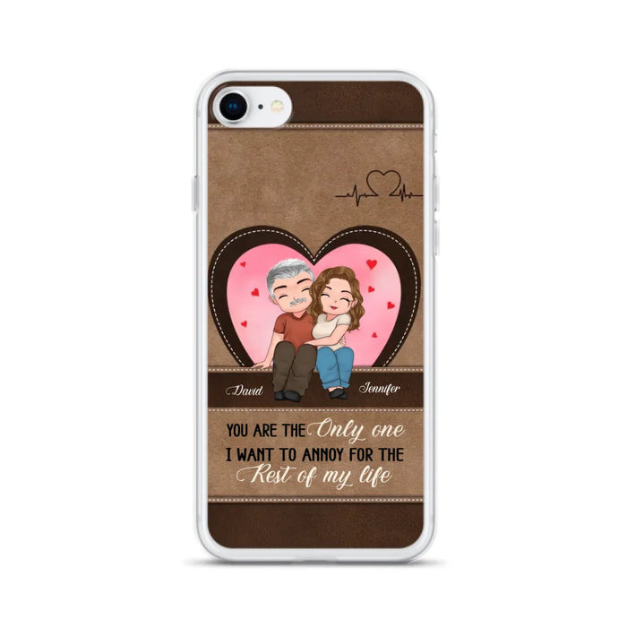 Custom Personalized Couple Phone Case - Gift Idea For Couple - You Are The Only  One I Want To Annoy For The Rest Of My Life