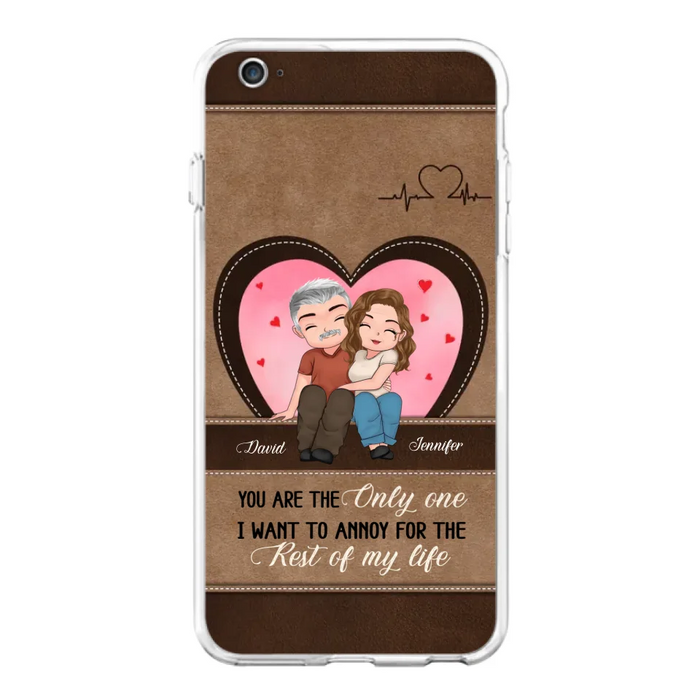 Custom Personalized Couple Phone Case - Gift Idea For Couple - You Are The Only  One I Want To Annoy For The Rest Of My Life