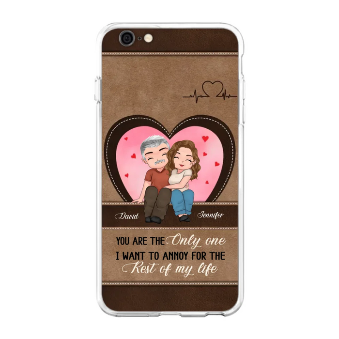 Custom Personalized Couple Phone Case - Gift Idea For Couple - You Are The Only  One I Want To Annoy For The Rest Of My Life