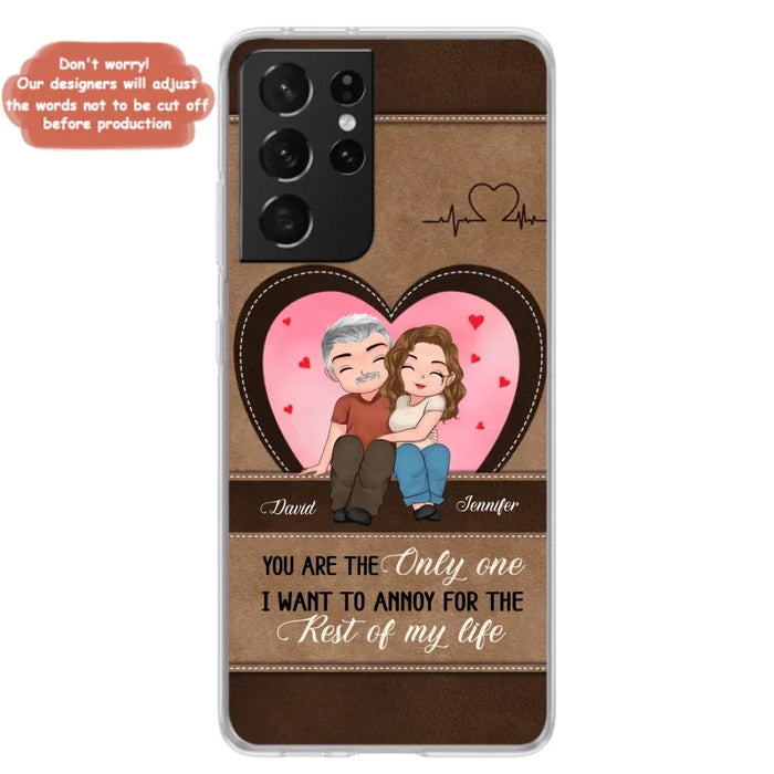 Custom Personalized Couple Phone Case - Gift Idea For Couple - You Are The Only  One I Want To Annoy For The Rest Of My Life