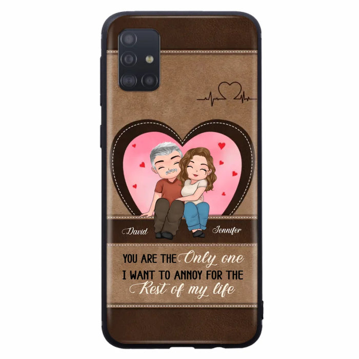 Custom Personalized Couple Phone Case - Gift Idea For Couple - You Are The Only  One I Want To Annoy For The Rest Of My Life