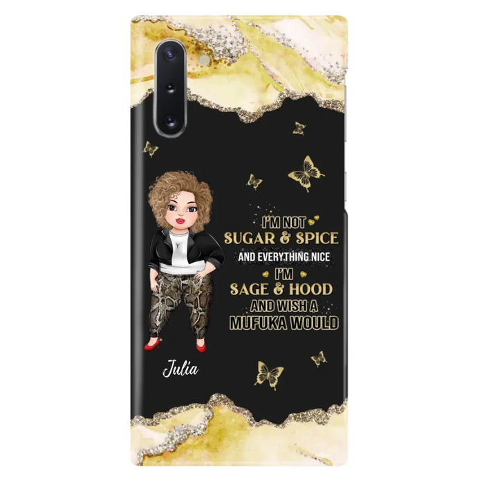 Custom Personalized Chubby Girl Phone Case for iPhone/ Samsung - Gift Idea For Friends/ Birthday - I'm Sage & Hood And Wish A Mufuka Would