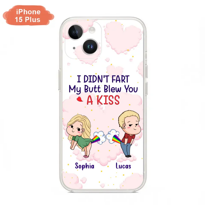 Custom Personalized Fart Couple Phone Case - Funny Valentine's Day Gift For Couple - I Didn't Fart My Butt Blew You A Kiss - Case For iPhone And Samsung