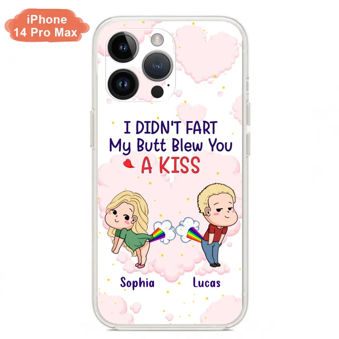 Custom Personalized Fart Couple Phone Case - Funny Valentine's Day Gift For Couple - I Didn't Fart My Butt Blew You A Kiss - Case For iPhone And Samsung