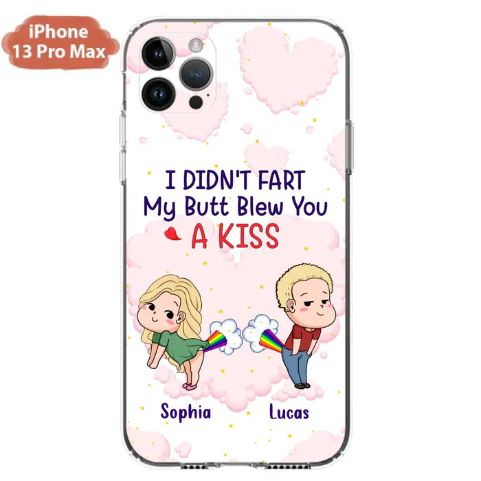 Custom Personalized Fart Couple Phone Case - Funny Valentine's Day Gift For Couple - I Didn't Fart My Butt Blew You A Kiss - Case For iPhone And Samsung