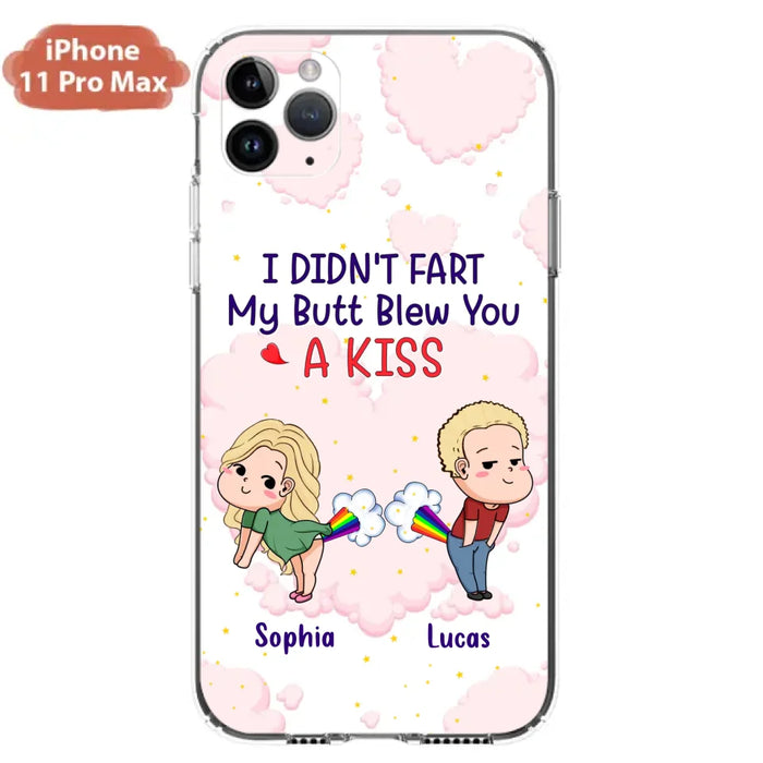 Custom Personalized Fart Couple Phone Case - Funny Valentine's Day Gift For Couple - I Didn't Fart My Butt Blew You A Kiss - Case For iPhone And Samsung