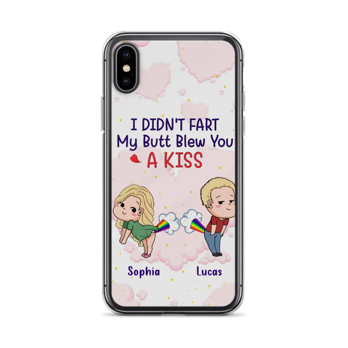 Custom Personalized Fart Couple Phone Case - Funny Valentine's Day Gift For Couple - I Didn't Fart My Butt Blew You A Kiss - Case For iPhone And Samsung