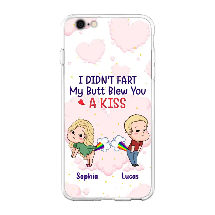 Custom Personalized Fart Couple Phone Case - Funny Valentine's Day Gift For Couple - I Didn't Fart My Butt Blew You A Kiss - Case For iPhone And Samsung