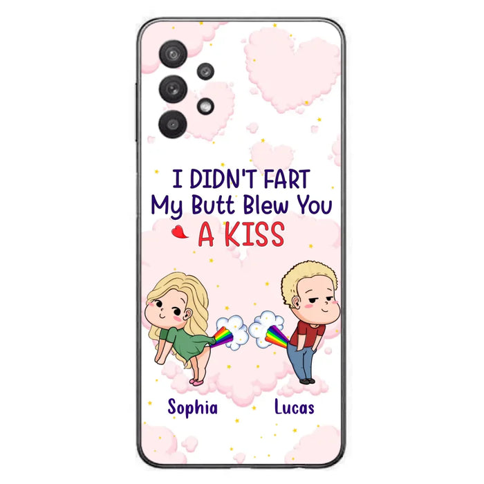 Custom Personalized Fart Couple Phone Case - Funny Valentine's Day Gift For Couple - I Didn't Fart My Butt Blew You A Kiss - Case For iPhone And Samsung