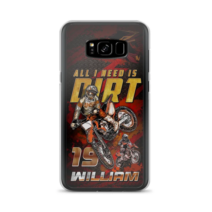 Custom Personalized Motocross Phone Case - Gift Idea For Motocross Lover - All I Need Is Dirt - Case For iPhone & Samsung