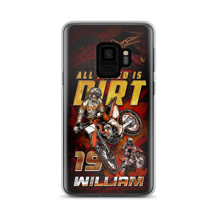 Custom Personalized Motocross Phone Case - Gift Idea For Motocross Lover - All I Need Is Dirt - Case For iPhone & Samsung