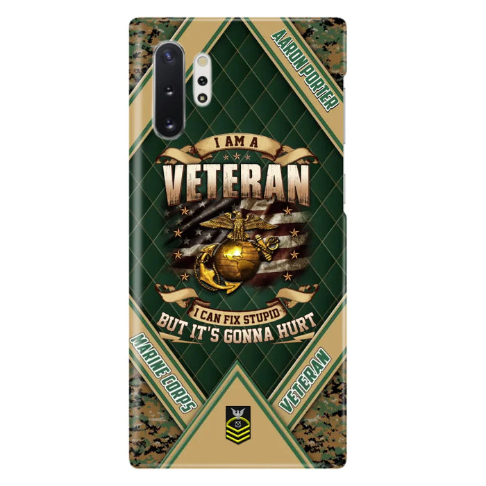 Custom Personalized Veteran Phone Case - Gift Idea For Veteran -  I Am A veteran I Can Fix Stupid
But It's Gonna Hurt - Case For iPhone And Samsung