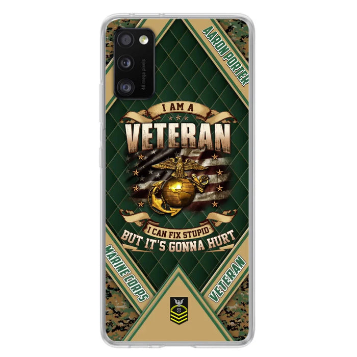 Custom Personalized Veteran Phone Case - Gift Idea For Veteran -  I Am A veteran I Can Fix Stupid
But It's Gonna Hurt - Case For iPhone And Samsung