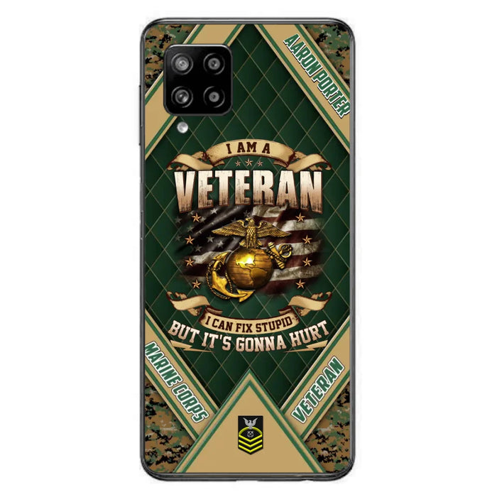 Custom Personalized Veteran Phone Case - Gift Idea For Veteran -  I Am A veteran I Can Fix Stupid
But It's Gonna Hurt - Case For iPhone And Samsung