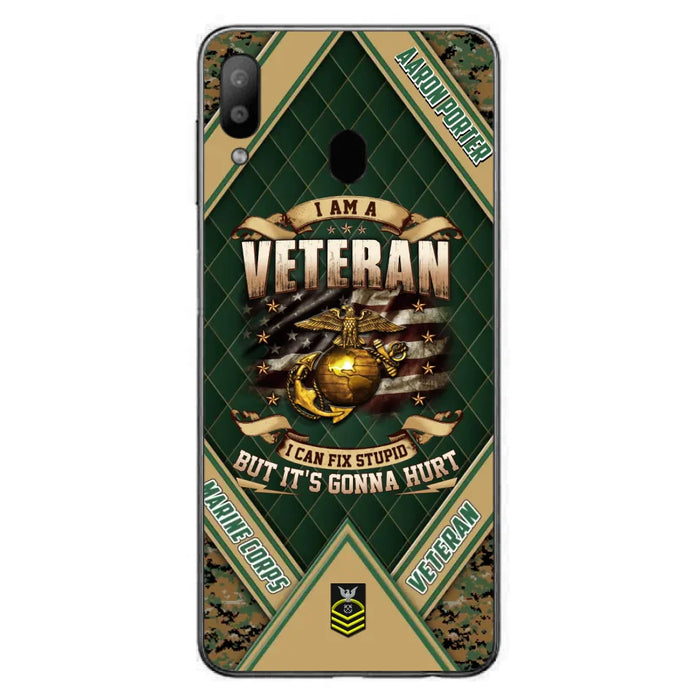 Custom Personalized Veteran Phone Case - Gift Idea For Veteran -  I Am A veteran I Can Fix Stupid
But It's Gonna Hurt - Case For iPhone And Samsung