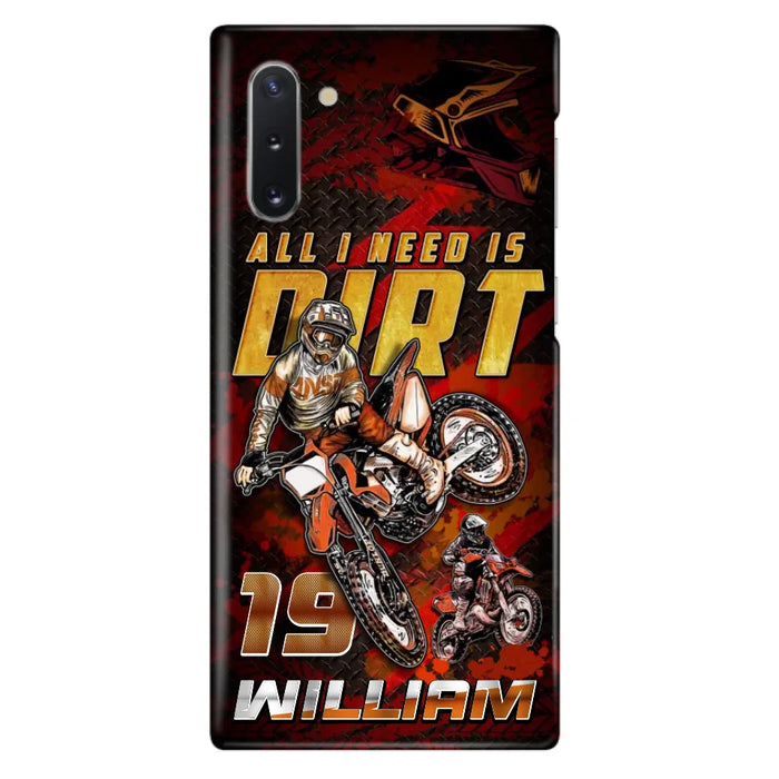 Custom Personalized Motocross Phone Case - Gift Idea For Motocross Lover - All I Need Is Dirt - Case For iPhone & Samsung