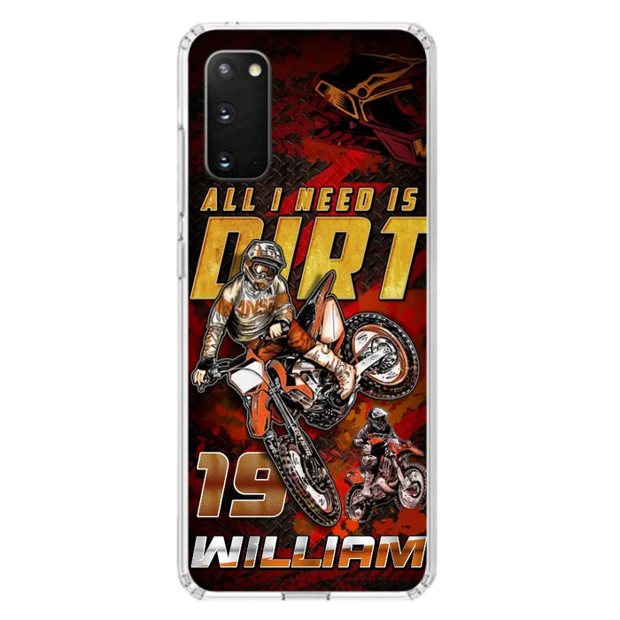 Custom Personalized Motocross Phone Case - Gift Idea For Motocross Lover - All I Need Is Dirt - Case For iPhone & Samsung