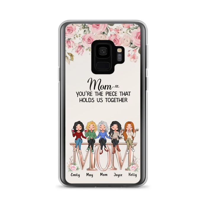 Custom Personalized Mother Phone Case - Upto 5 People - Gift Idea For Mother - Mom You're The Piece That Holds Us Together - Case for iPhone/Samsung