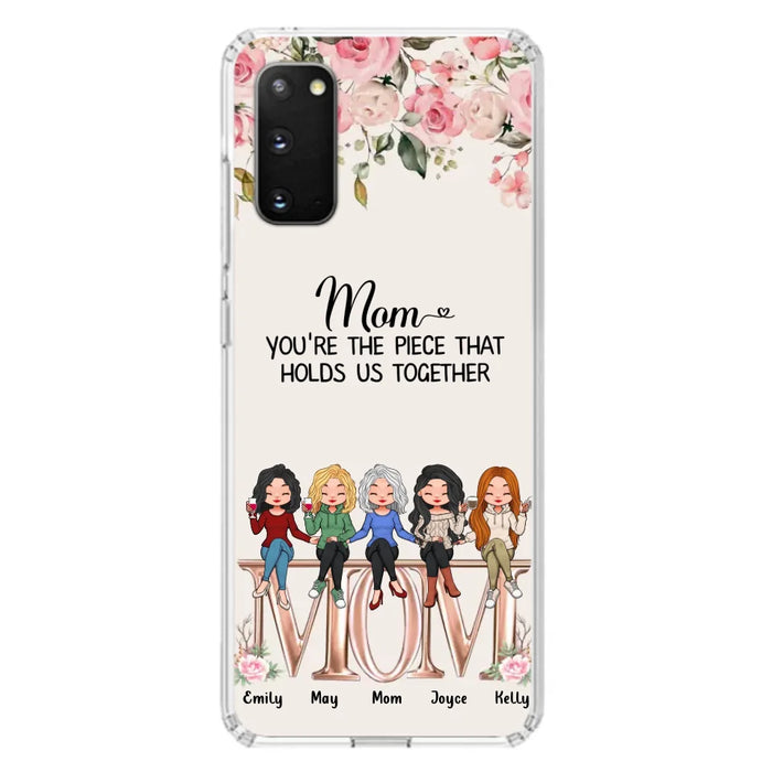 Custom Personalized Mother Phone Case - Upto 5 People - Gift Idea For Mother - Mom You're The Piece That Holds Us Together - Case for iPhone/Samsung