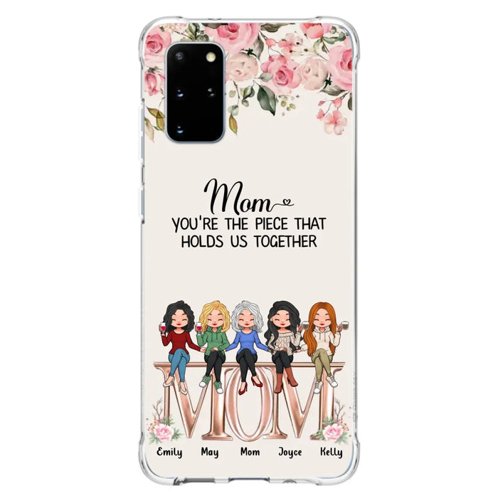 Custom Personalized Mother Phone Case - Upto 5 People - Gift Idea For Mother - Mom You're The Piece That Holds Us Together - Case for iPhone/Samsung