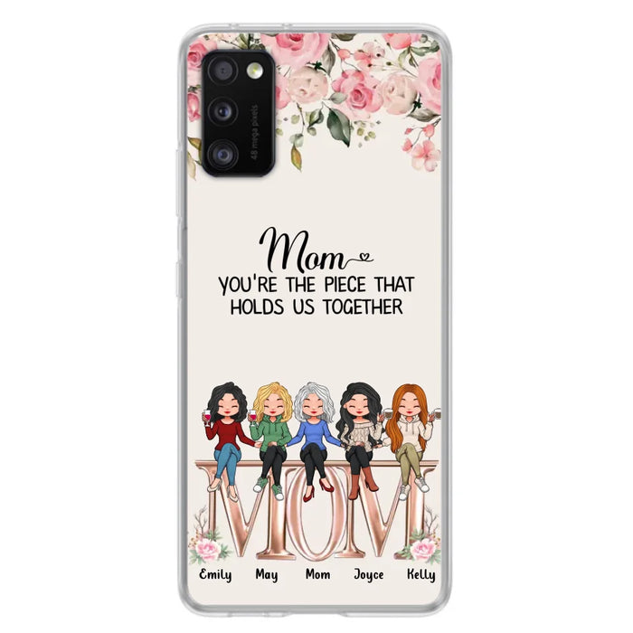 Custom Personalized Mother Phone Case - Upto 5 People - Gift Idea For Mother - Mom You're The Piece That Holds Us Together - Case for iPhone/Samsung