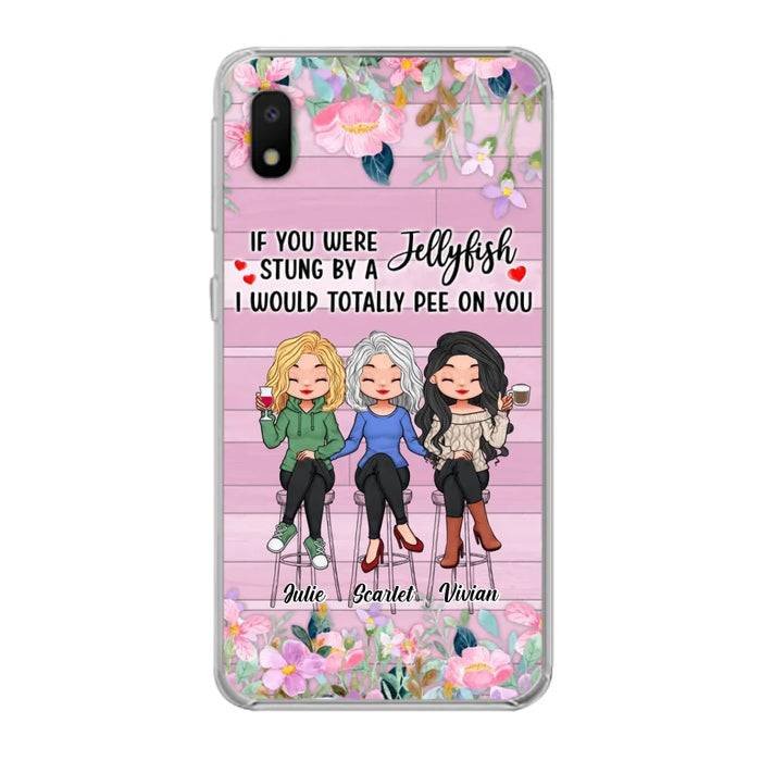 Custom Personalized Besties Phone Case - Upto 3 Girls - Gift Idea For Friends/ Besties/ Sisters - If You Were Stung By A Jellyfish I Would Totally Pee On You  - Case for iPhone/Samsung