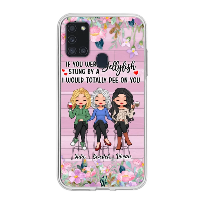 Custom Personalized Besties Phone Case - Upto 3 Girls - Gift Idea For Friends/ Besties/ Sisters - If You Were Stung By A Jellyfish I Would Totally Pee On You  - Case for iPhone/Samsung