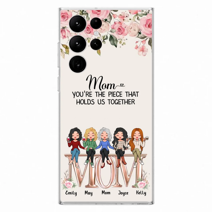 Custom Personalized Mother Phone Case - Upto 5 People - Gift Idea For Mother - Mom You're The Piece That Holds Us Together - Case for iPhone/Samsung