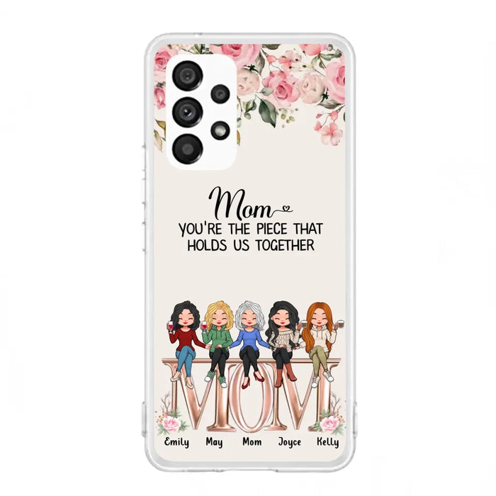 Custom Personalized Mother Phone Case - Upto 5 People - Gift Idea For Mother - Mom You're The Piece That Holds Us Together - Case for iPhone/Samsung