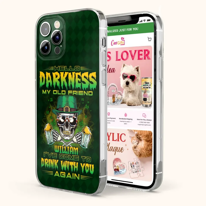 Custom Personalized St Patrick's Day Beer Skull Phone Case - Gift Idea For St Patrick's Day/ Beer Lover - Hello Darkness My Old Friend I've Come To Drink With You Again - Case For iPhone And Samsung