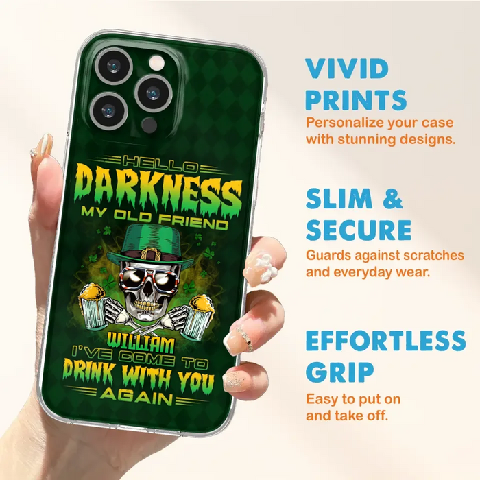 Custom Personalized St Patrick's Day Beer Skull Phone Case - Gift Idea For St Patrick's Day/ Beer Lover - Hello Darkness My Old Friend I've Come To Drink With You Again - Case For iPhone And Samsung