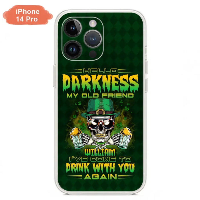 Custom Personalized St Patrick's Day Beer Skull Phone Case - Gift Idea For St Patrick's Day/ Beer Lover - Hello Darkness My Old Friend I've Come To Drink With You Again - Case For iPhone And Samsung