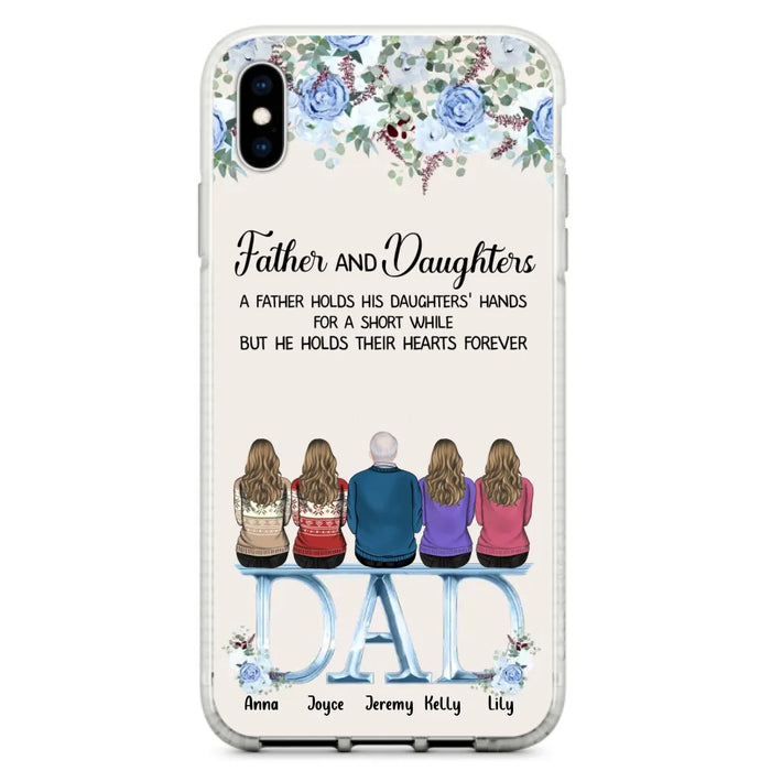 Custom Personalized Father Phone Case - Upto 5 People - Father's Day Gift Idea For Father - Father & Daughters A Father Holds His Daughters Hands For A Short While - Case for iPhone/Samsung