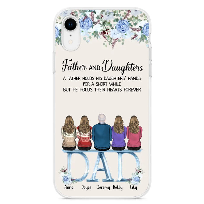 Custom Personalized Father Phone Case - Upto 5 People - Father's Day Gift Idea For Father - Father & Daughters A Father Holds His Daughters Hands For A Short While - Case for iPhone/Samsung