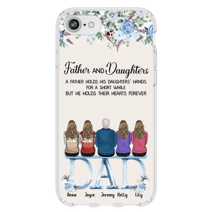 Custom Personalized Father Phone Case - Upto 5 People - Father's Day Gift Idea For Father - Father & Daughters A Father Holds His Daughters Hands For A Short While - Case for iPhone/Samsung